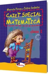 Caiet special de matematica clasa I - Aricel 2008 de Celina Iordache