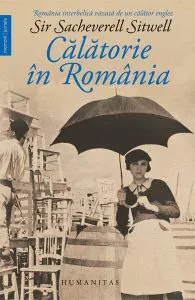 Călătorie în România de Sacheverell Sitwell