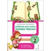 Calatorie prin lumea textelor literare din manualul de limba romana (A) pentru clasa a 2-a semestrul 1 de Ana-Maria Paraschiv