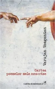Cartea poemelor mele nescrise de Varujan Vosganian