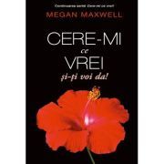 Cere-mi ce vrei si iti voi da! 4