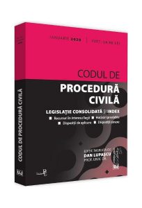 Codul de procedură civilă. Legislație consolidată și index (ianuarie 2020)