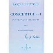 Concertul numarul 1 pentru pian si orchestra de Pascal Bentoiu