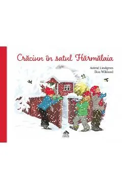 Craciunul in satul Harmalaia de Astrid Lindgren