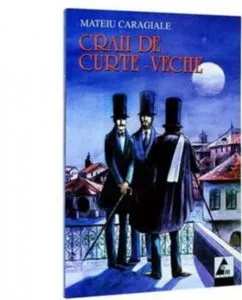 Craii de Curtea-Veche de Mateiu I. Caragiale