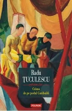 Crima de pe podul Garibaldi de Radu Tuculescu