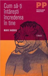 Cum sa-ti intaresti increderea in tine