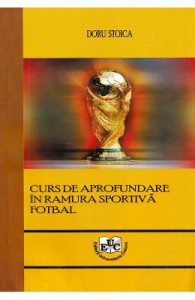 Curs de aprofundare in ramura sportiva. Fotbal