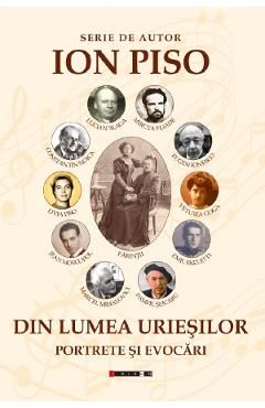 Din lumea uriesilor. Portrete si evocari