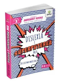 Dislexia e superputerea mea de Margaret Rooke