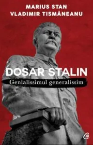 Dosar Stalin. Genialissimul genialissim. Editia a II-a de Vladimir Tismaneanu