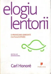Elogiu lentorii de Carl Honore