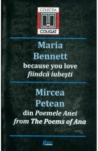 Fiindca Iubesti - Maria Bennett, Din Poemele Anei de Mircea Petean