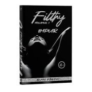 Filthy, Volumul 1, Impur