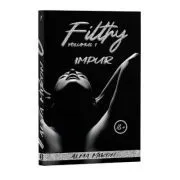Filthy, Volumul 1, Impur de Alma Miron