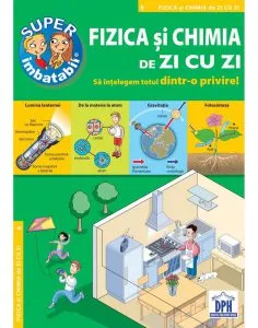 Fizica si chimia de zi cu zi - sa intelegem totul dintr-o privire de DPH