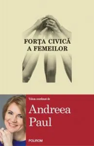 Forta civica a femeilor de Andreea Paul