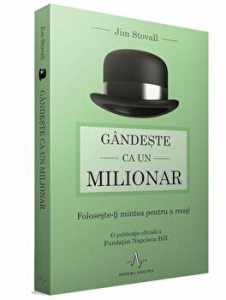 Gandeste ca un milionar. Foloseste-ti mintea pentru a reusi