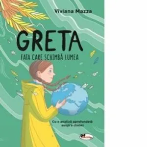 Greta - fata care schimba lumea de Viviana Mazza