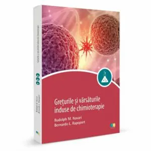 Greturile si varsaturile induse de chimioterapie de Bernardo L. Rapoport