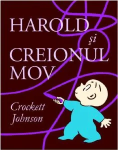 Harold si creionul mov de Crockett Johnson