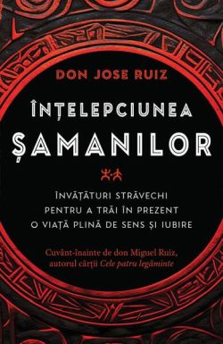 Înțelepciunea șamanilor