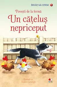 Invat sa citesc. Povesti de la ferma. Un catelus nepriceput (nivelul 1)