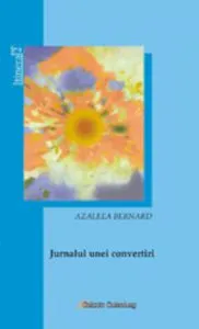 Jurnalul unei convertiri de Bernard Azaleea