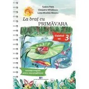La brat cu primavara. Activitati integrate pentru clasa pregatitoare de Tudora Pitila