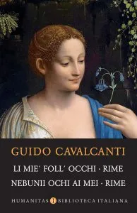 Li mie' foll' occhi. Rime / Nebunii ochi ai mei. Rime de Guido Cavalcanti