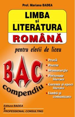Limba și literatura română. Bacalaureat. Compendiu
