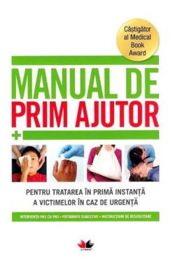 Manual de prim ajutor. Editia a III-a revizuita