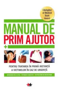 Manual de prim ajutor. Editia a III-a revizuita