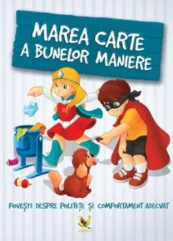 Marea carte a bunelor maniere 2024 de Szeghy Karolina