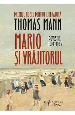 Mario si vrajitorul. Povestiri 1919-1953