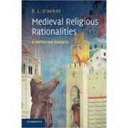 Medieval Religious Rationalities: A Weberian Analysis