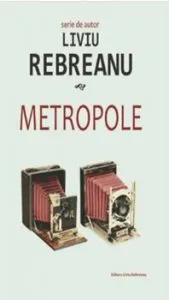 Metropole de Liviu Rebreanu