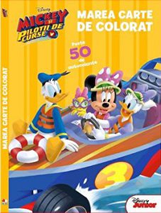 Mickey si pilotii de curse. O cursa de pomina. Marea carte de colorat. Peste 50 de autocolante