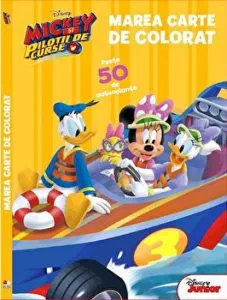 Mickey si pilotii de curse. O cursa de pomina. Marea carte de colorat. Peste 50 de autocolante