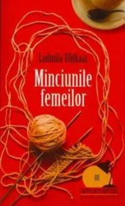 Minciunile femeilor de Ludmila Ulitkaia