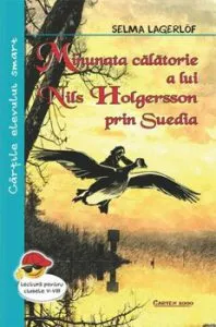 Minunata calatorie a lui Nils Holgersson prin Suedia de Selma Lagerlof