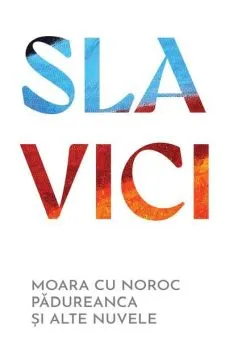 Moara cu noroc. Pădureanca și alte nuvele