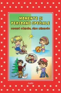 Momente si persoane speciale de Izabela Constantin