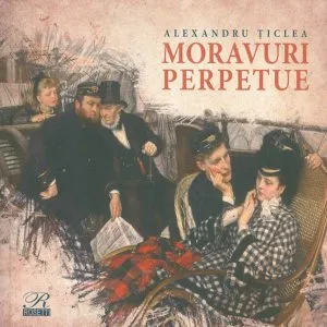 Moravuri perpetue de Alexandru Ticlea