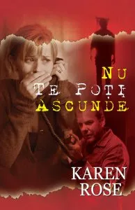 Nu te poti ascunde de Karen Rose
