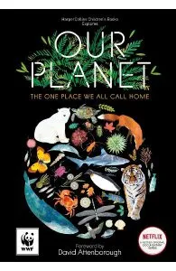 Our Planet: The One Place We All Call Home de Matt Whyman