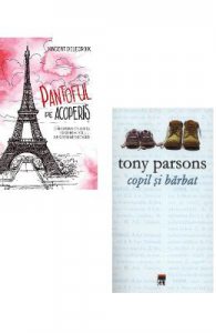 Pachet: Pantoful pe acoperis (Vincent Delecroix) + Copil si barbat (Tony Parsons)