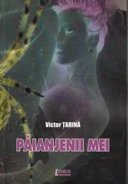 Păianjenii mei de Victor Tarina