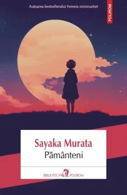 Pământeni de Sayaka Murata