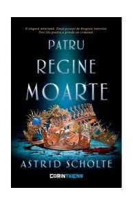 Patru regine moarte de Astrid Scholte